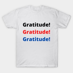 gratitude thanksgiving motivation text design T-Shirt